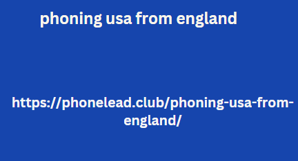 phoning usa from england