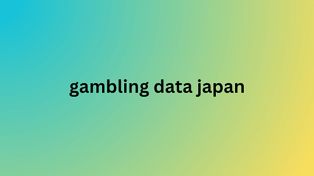 gambling data japan