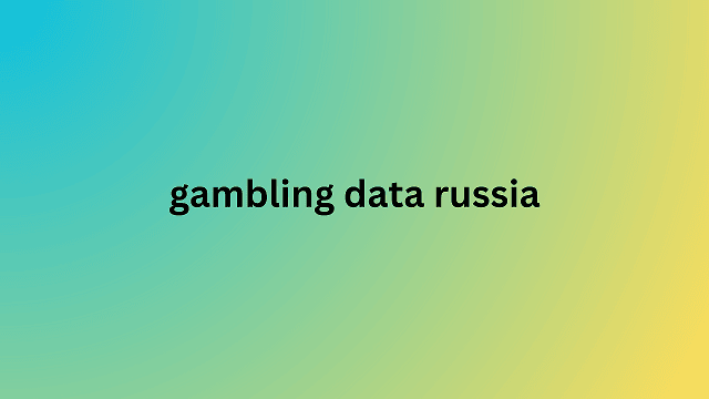 gambling data russia