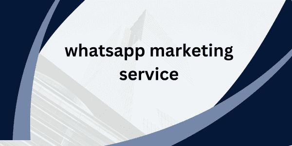 whatsapp marketing service